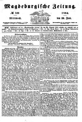 Magdeburgische Zeitung Mittwoch 29. Juni 1864