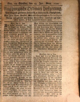 Augsburgische Ordinari Postzeitung von Staats-, gelehrten, historisch- u. ökonomischen Neuigkeiten (Augsburger Postzeitung) Dienstag 14. Januar 1794