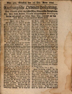 Augsburgische Ordinari Postzeitung von Staats-, gelehrten, historisch- u. ökonomischen Neuigkeiten (Augsburger Postzeitung) Dienstag 16. Dezember 1794