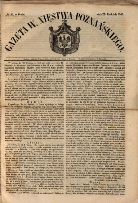 Gazeta Wielkiego Xięstwa Poznańskiego Mittwoch 25. April 1849