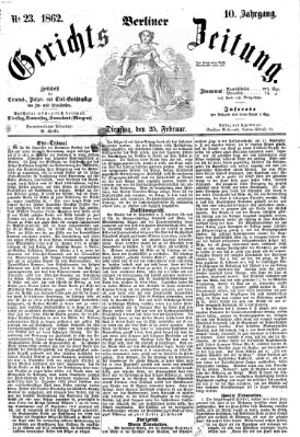 Berliner Gerichts-Zeitung Dienstag 25. Februar 1862