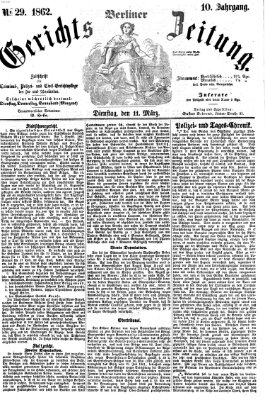 Berliner Gerichts-Zeitung Dienstag 11. März 1862