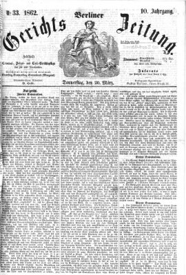 Berliner Gerichts-Zeitung Donnerstag 20. März 1862