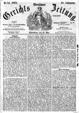 Berliner Gerichts-Zeitung Samstag 10. Mai 1862