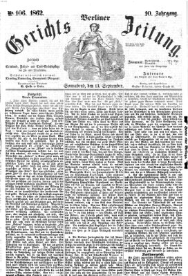 Berliner Gerichts-Zeitung Samstag 13. September 1862