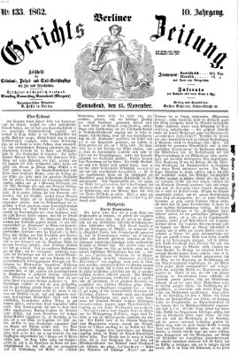Berliner Gerichts-Zeitung Samstag 15. November 1862