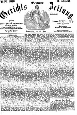 Berliner Gerichts-Zeitung Donnerstag 18. Juni 1863