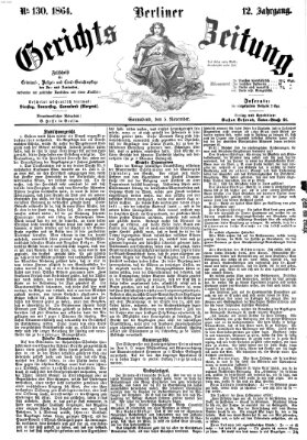 Berliner Gerichts-Zeitung Samstag 5. November 1864