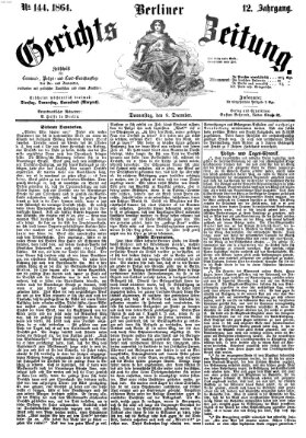 Berliner Gerichts-Zeitung Donnerstag 8. Dezember 1864