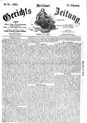 Berliner Gerichts-Zeitung Dienstag 7. März 1865