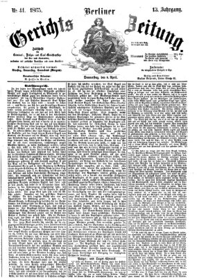 Berliner Gerichts-Zeitung Donnerstag 6. April 1865