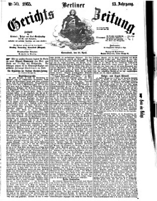 Berliner Gerichts-Zeitung Samstag 29. April 1865