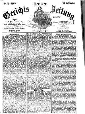 Berliner Gerichts-Zeitung Donnerstag 22. Juni 1865