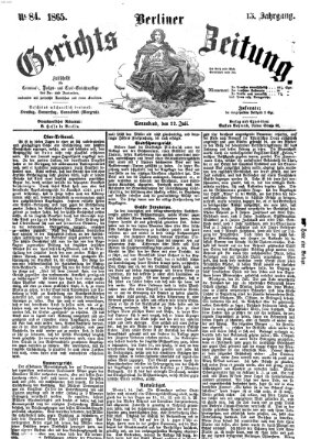 Berliner Gerichts-Zeitung Samstag 22. Juli 1865