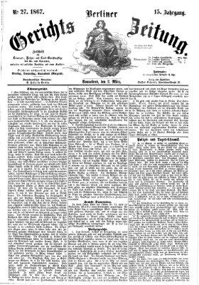 Berliner Gerichts-Zeitung Samstag 2. März 1867