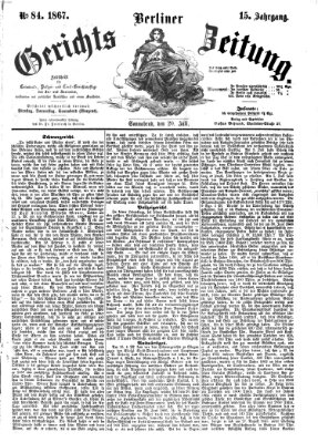 Berliner Gerichts-Zeitung Samstag 20. Juli 1867