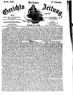 Berliner Gerichts-Zeitung Donnerstag 1. August 1867