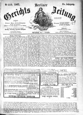 Berliner Gerichts-Zeitung Samstag 7. Dezember 1867