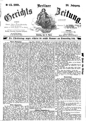 Berliner Gerichts-Zeitung Sonntag 12. April 1868