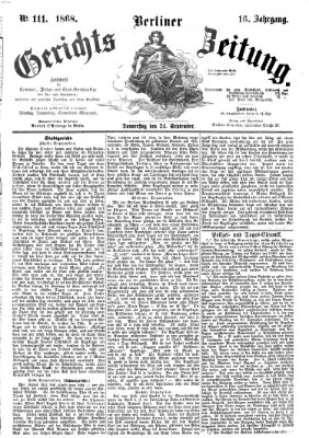 Berliner Gerichts-Zeitung Donnerstag 24. September 1868