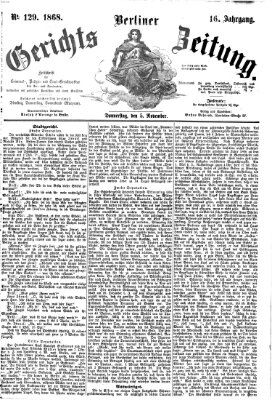 Berliner Gerichts-Zeitung Donnerstag 5. November 1868