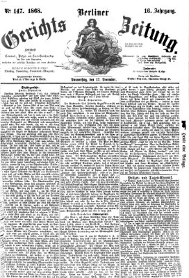 Berliner Gerichts-Zeitung Donnerstag 17. Dezember 1868