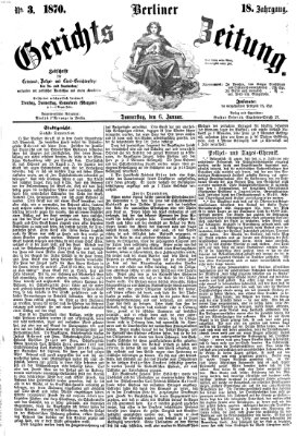 Berliner Gerichts-Zeitung Donnerstag 6. Januar 1870