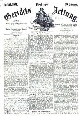 Berliner Gerichts-Zeitung Donnerstag 3. November 1870