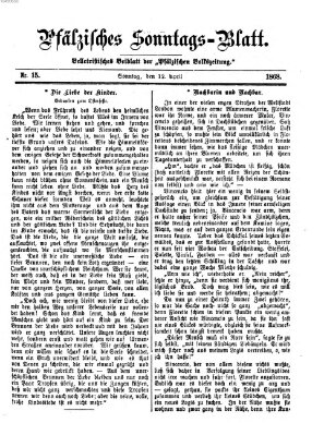 Pfälzisches Sonntags-Blatt (Pfälzische Volkszeitung) Sonntag 12. April 1868