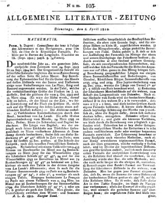 Allgemeine Literatur-Zeitung (Literarisches Zentralblatt für Deutschland) Dienstag 6. April 1802