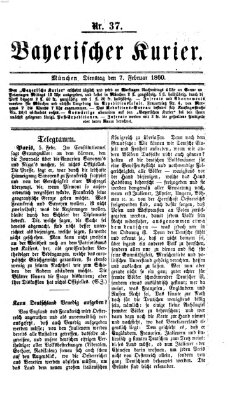 Bayerischer Kurier Dienstag 7. Februar 1860