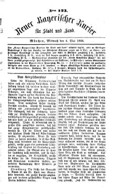 Neuer bayerischer Kurier für Stadt und Land Mittwoch 4. Mai 1864