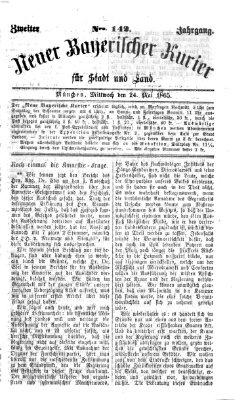Neuer bayerischer Kurier für Stadt und Land Mittwoch 24. Mai 1865