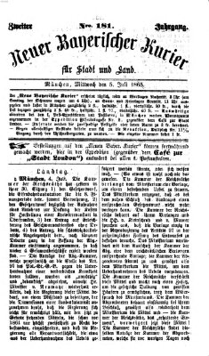 Neuer bayerischer Kurier für Stadt und Land Mittwoch 5. Juli 1865