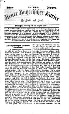 Neuer bayerischer Kurier für Stadt und Land Montag 13. August 1866