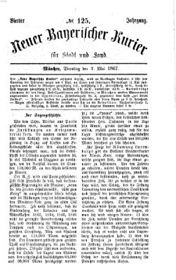 Neuer bayerischer Kurier für Stadt und Land Dienstag 7. Mai 1867