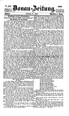Donau-Zeitung Dienstag 21. Juni 1870