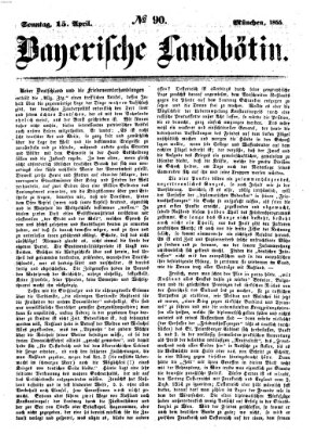 Bayerische Landbötin Sonntag 15. April 1855