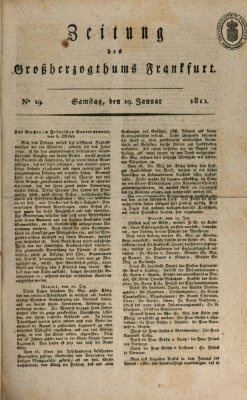 Zeitung des Großherzogthums Frankfurt (Frankfurter Ober-Post-Amts-Zeitung) Samstag 19. Januar 1811