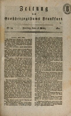 Zeitung des Großherzogthums Frankfurt (Frankfurter Ober-Post-Amts-Zeitung) Freitag 15. März 1811