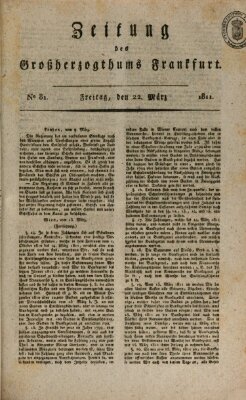 Zeitung des Großherzogthums Frankfurt (Frankfurter Ober-Post-Amts-Zeitung) Freitag 22. März 1811