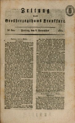 Zeitung des Großherzogthums Frankfurt (Frankfurter Ober-Post-Amts-Zeitung) Freitag 8. November 1811
