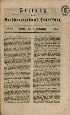 Zeitung des Großherzogthums Frankfurt (Frankfurter Ober-Post-Amts-Zeitung) Montag 18. November 1811