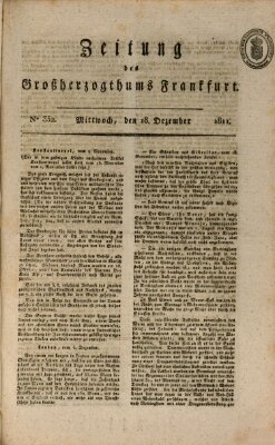 Zeitung des Großherzogthums Frankfurt (Frankfurter Ober-Post-Amts-Zeitung) Mittwoch 18. Dezember 1811