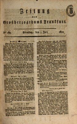 Zeitung des Großherzogthums Frankfurt (Frankfurter Ober-Post-Amts-Zeitung) Dienstag 7. Juli 1812