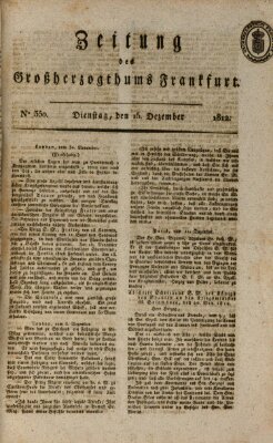Zeitung des Großherzogthums Frankfurt (Frankfurter Ober-Post-Amts-Zeitung) Dienstag 15. Dezember 1812