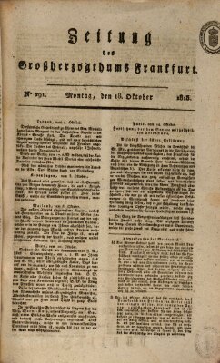 Zeitung des Großherzogthums Frankfurt (Frankfurter Ober-Post-Amts-Zeitung) Montag 18. Oktober 1813