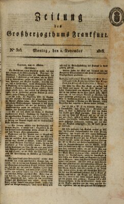 Zeitung des Großherzogthums Frankfurt (Frankfurter Ober-Post-Amts-Zeitung) Montag 1. November 1813