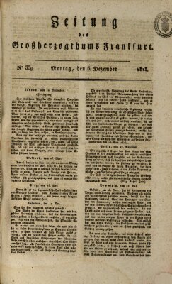 Zeitung des Großherzogthums Frankfurt (Frankfurter Ober-Post-Amts-Zeitung) Montag 6. Dezember 1813