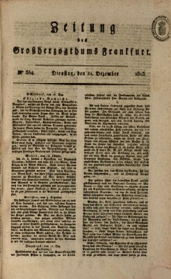 Zeitung des Großherzogthums Frankfurt (Frankfurter Ober-Post-Amts-Zeitung) Dienstag 21. Dezember 1813